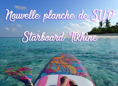 Nouvelle planch de SUP Starboard Tikhine