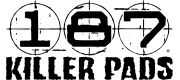 187 KILLER PADS